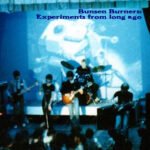 Bunsen Burners, 2002