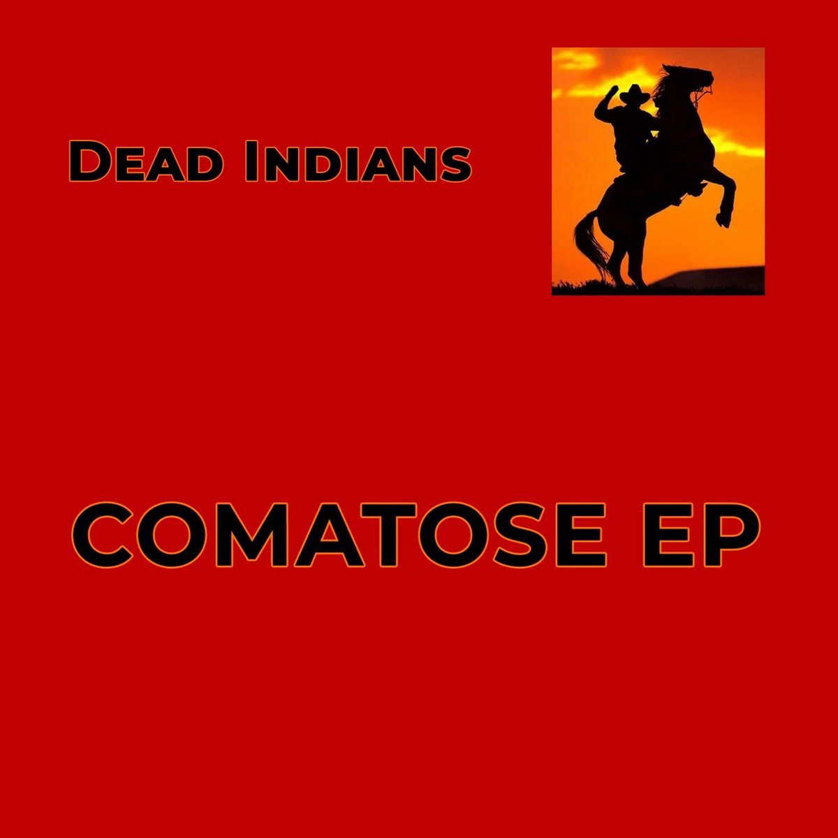 Dead Indians Comatose EP